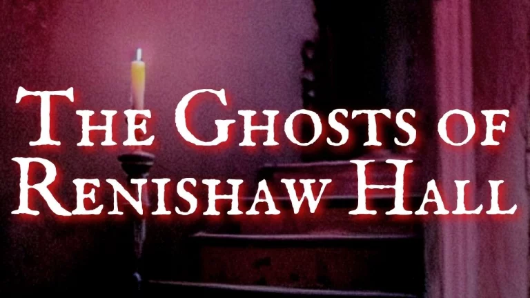 Are The Renishaw Hall Ghosts True, or Simply Made Up by Its Colorful Master?